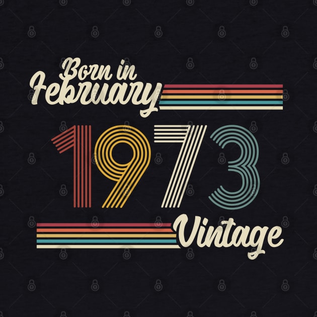 Vintage Born in February 1973 by Jokowow